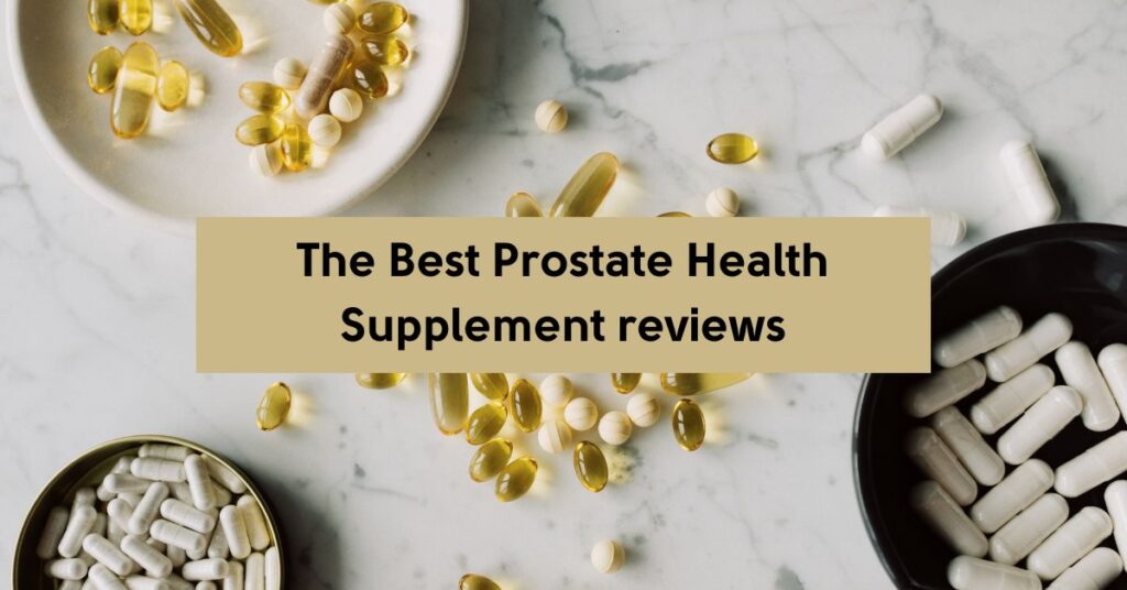 best prostate supplement reviews